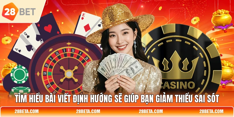 tim hieu bai viet dinh huong se giup ban giam thieu sai sot Tìm hiểu bài viết định hướng sẽ giúp bạn giảm thiểu sai sót